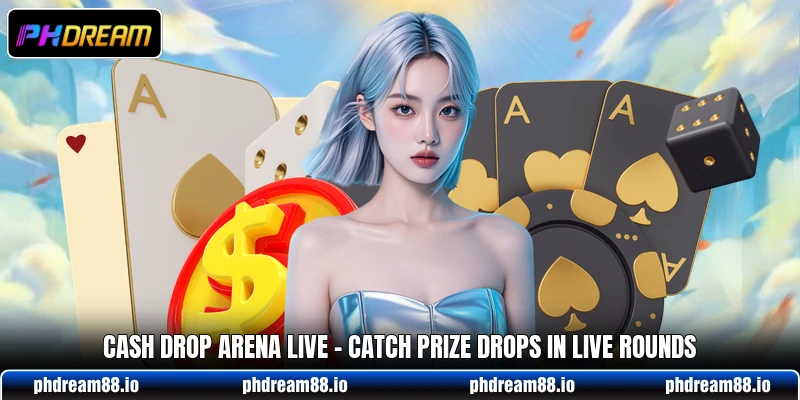 Cash Drop Arena Live - Catch Prize Drops In Live Rounds 6 Cash Drop Arena Live - Catch Prize Drops In Live Rounds