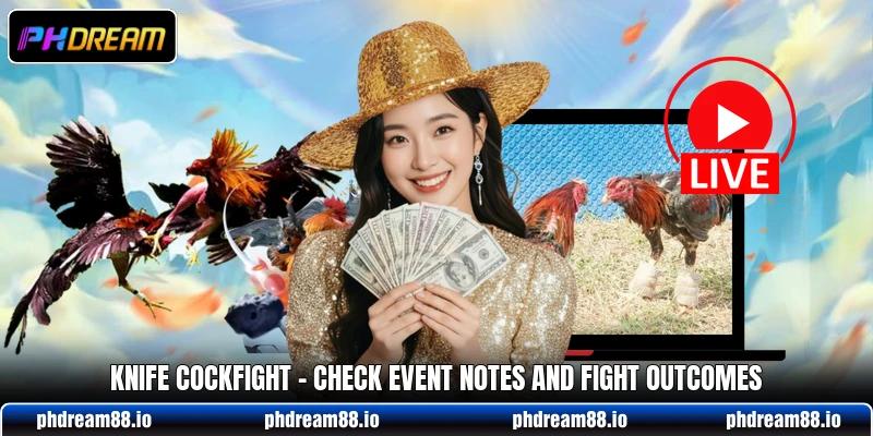 Knife Cockfight - Check Event Notes And Fight Outcomes