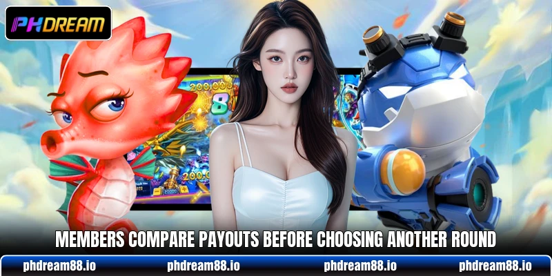 Members compare payouts before choosing another round Members compare payouts before choosing another round
