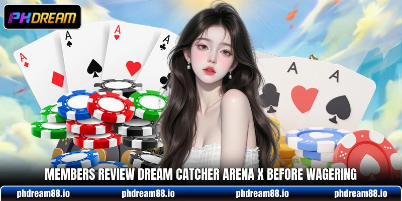 Members review Dream Catcher Arena X before wagering