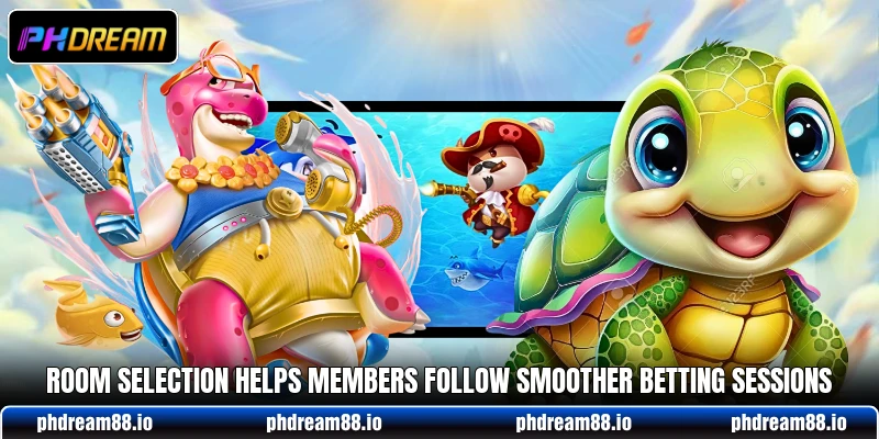 Room selection helps members follow smoother betting sessions Room selection helps members follow smoother betting sessions